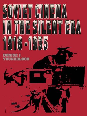 cover image of Soviet Cinema in the Silent Era, 1918–1935